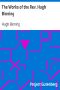 [Gutenberg 24238] • The Works of the Rev. Hugh Binning